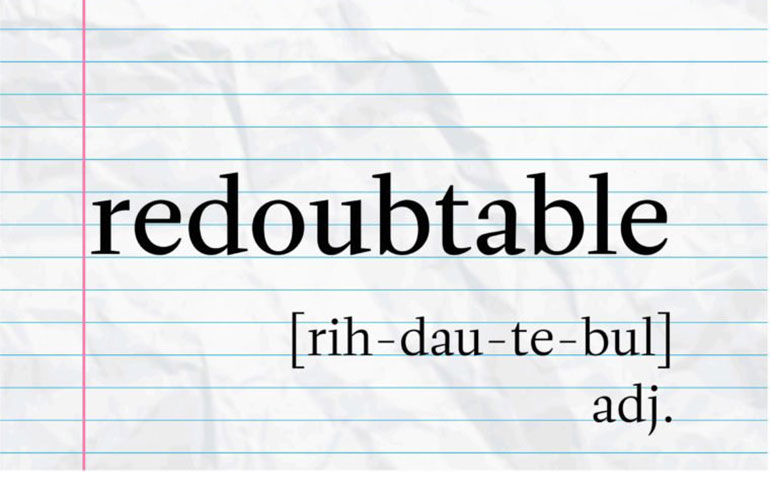 What does ‘redoubtable’ mean?